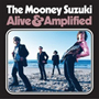 Mooney Suzuki - Alive & Amplified